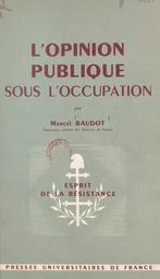 L'opinion publique sous l'Occupation