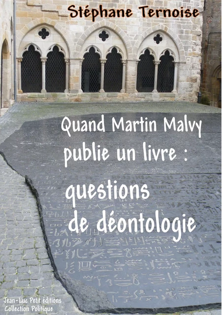 Quand Martin Malvy publie un livre : questions de déontologie - Stéphane Ternoise - Jean-Luc PETIT Editions