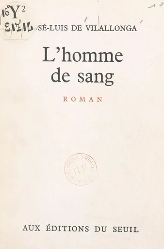 L'homme de sang - Jose Luis de Vilallonga - (Seuil) réédition numérique FeniXX