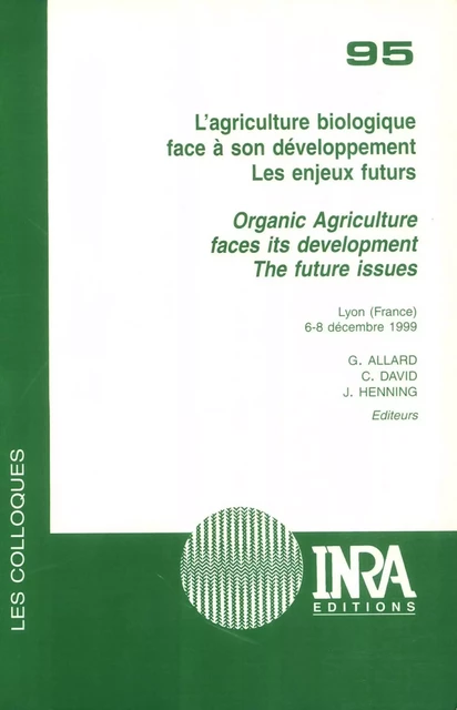 L'agriculture biologique face à son développement. Organic Agriculture Faces its Development - Guy Allard, Christophe David, John Henning - Quae