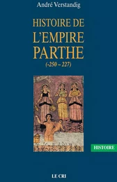 Histoire de l’empire parthe (-250 - 227)