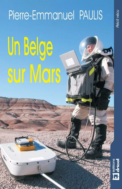 Un Belge sur Mars - Pierre-Emmanuel Paulis - Dricot