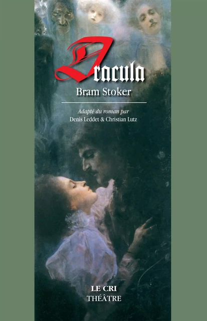 Dracula de Bram Stoker - Denis Leddet, Christian Lutz - Le Cri