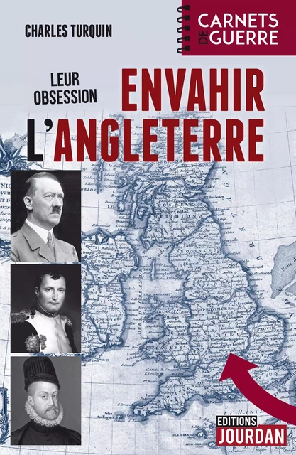 Leur obsession : envahir l'Angleterre - Charles Turquin - Jourdan