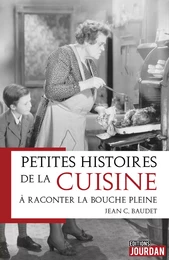 Petites histoires de la cuisine à raconter la bouche pleine