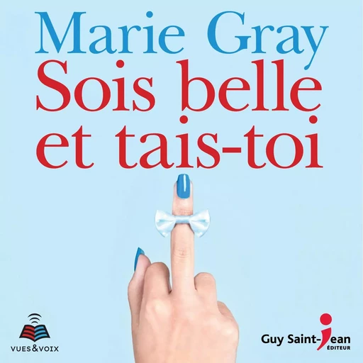 Sois belle et tais-toi - Marie Gray - Kampus Média