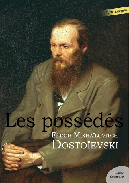 Les Possédés - Fédor Mikhaïlovitch Dostoïevski - Culture commune