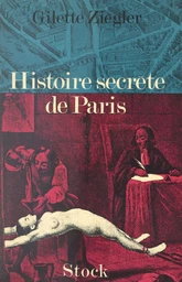 Histoire secrète de Paris