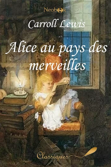 Alice au pays des merveilles - Lewis Carroll - NeoBook