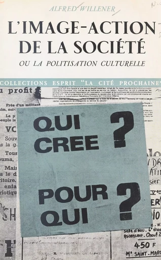 L'image-action de la société - Alfred Willener - (Seuil) réédition numérique FeniXX