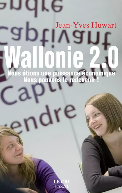 Wallonie 2.0 - Jean-Yves Huwart - Le Cri