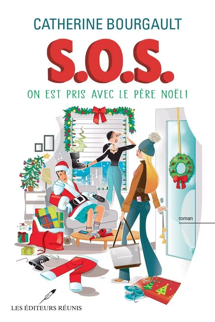 On est pris avec le père Noël ! - Catherine Bourgault - Les Éditeurs réunis