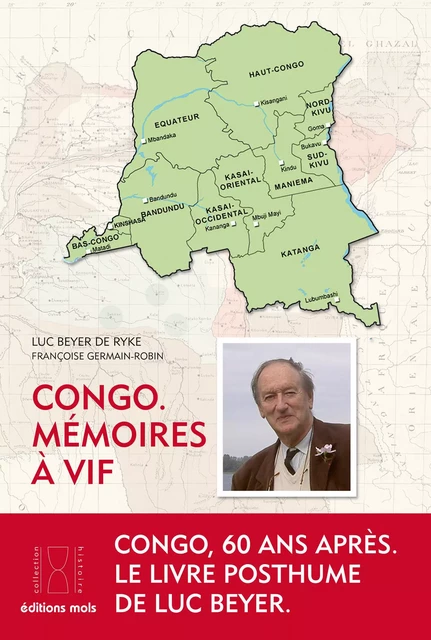 Congo. Mémoires à vif - Françoise Germain-Robin, Luc Beyer de Ryke - Mols