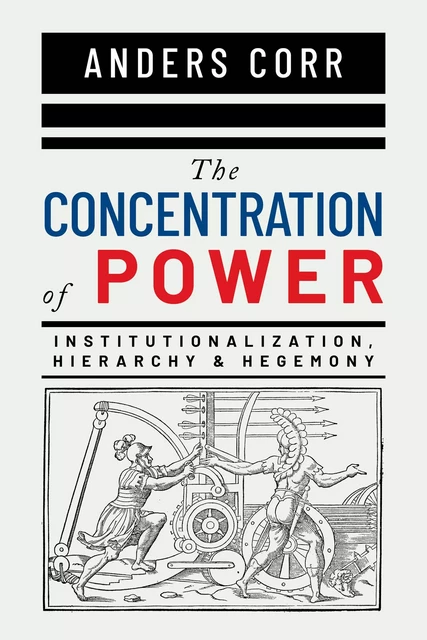 The Concentration of Power - Anders PhD Corr - Optimum Publishing International