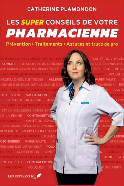 Les super conseils de votre pharmacienne - Catherine Plamondon - Éditions JCL