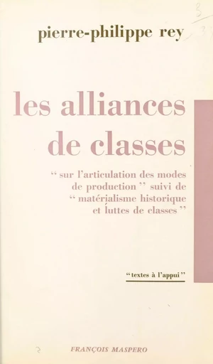 Les alliances de classes - Pierre Philippe Rey - La Découverte (réédition numérique FeniXX)