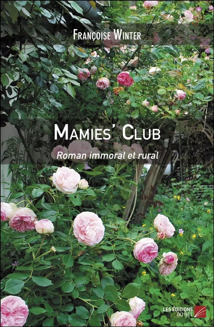 Mamies' Club - Françoise Winter - Les Éditions du Net