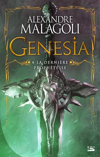 Genesia - Les Chroniques Pourpres, T4 : La Dernière Prophêtesse - Alexandre Malagoli - Bragelonne