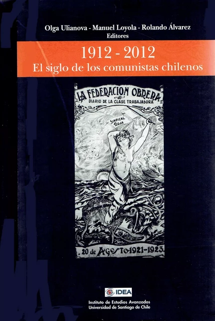 El siglo de los comunistas chilenos 1912 - 2012 -  - Ariadna Ediciones