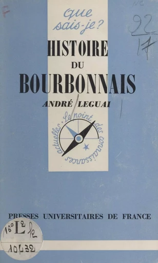 Histoire du Bourbonnais - André Leguai - (Presses universitaires de France) réédition numérique FeniXX