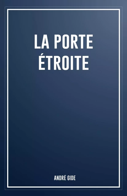 La porte étroite - André Gide - Bookelis