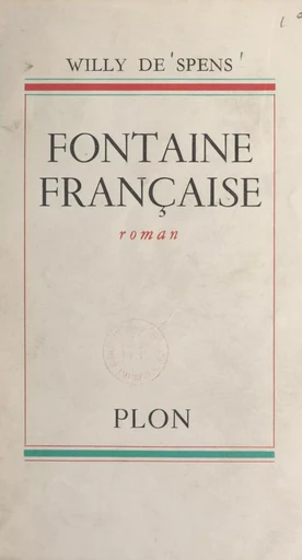 Fontaine française - Willy de Spens - (Plon) réédition numérique FeniXX