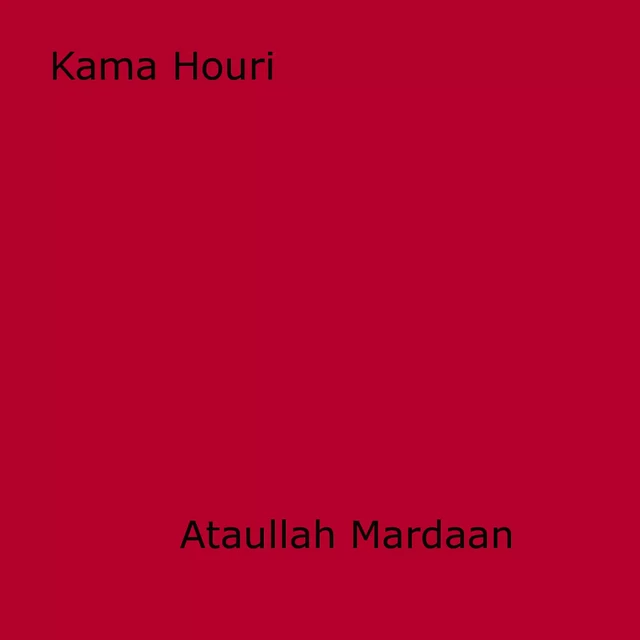 Kama Houri - Ataullah Mardaan - Disruptive Publishing