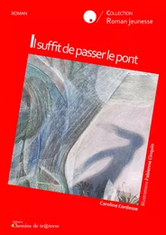 Il suffit de passer le pont