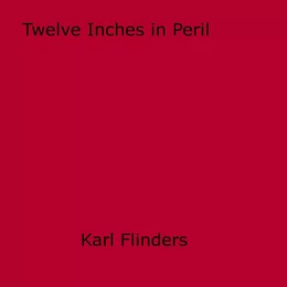 Twelve Inches in Peril