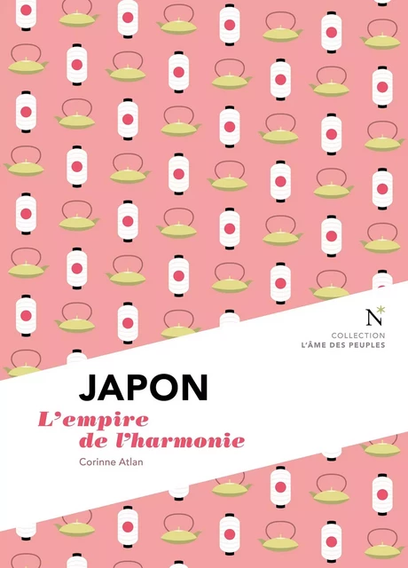 Japon : L'empire de l'harmonie - Corinne Atlan,  L'Âme des peuples - Nevicata