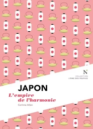 Japon : L'empire de l'harmonie