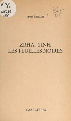 Zrha Yinh, les feuilles noires - Mario Gonzalez - (Caractères) réédition numérique FeniXX