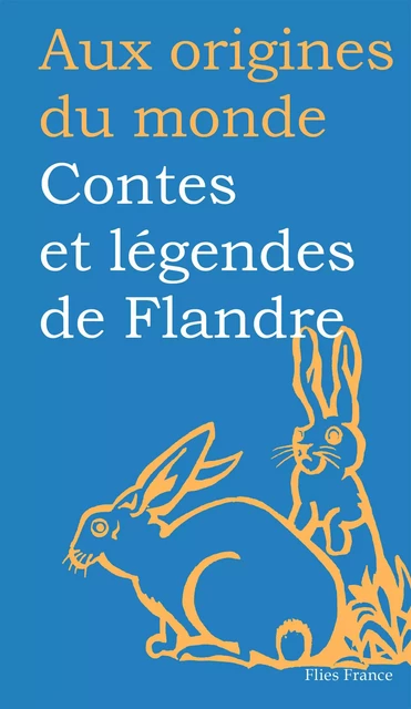 Contes et légendes de Flandre - Marcel Van Den Berg - Flies France Éditions