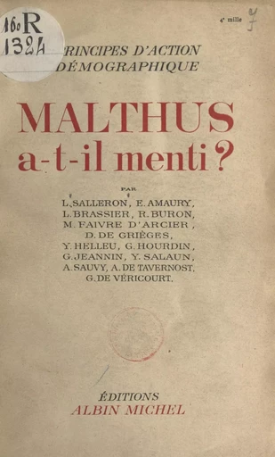 Malthus a-t-il menti ? - E. Amaury, R. Buron, D. de Grièges, A. de Tavernost, G. de Véricourt, L. Faivre d'Arcier, Y. Helleu, G. Hourdin, G. Jeannin, Y. Salaun - (Albin Michel) réédition numérique FeniXX