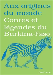 Contes et légendes du Burkina-Faso