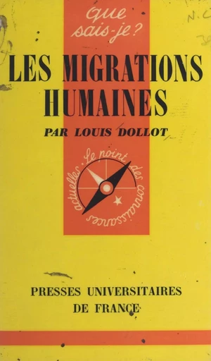 Les migrations humaines - Louis Dollot - (Presses universitaires de France) réédition numérique FeniXX