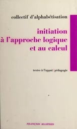 Initiation à l'approche logique et au calcul