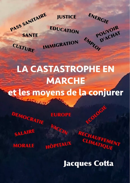 La catastrophe en marche - Jacques COTTA - Bookelis