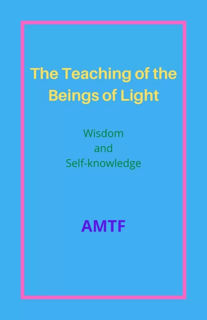 The Teaching of the Beings of Light -  AMTF - Bookelis