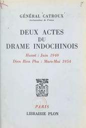 Deux actes du drame indochinois