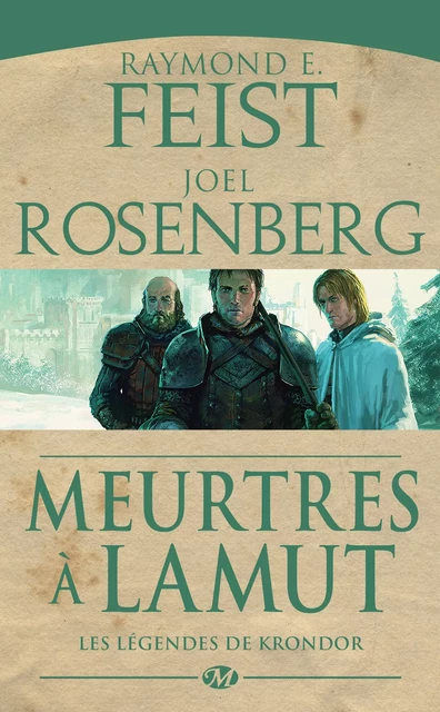 Les Légendes de Krondor, T2 : Meurtres à LaMut - Raymond E. Feist, Joel Rosenberg - Bragelonne