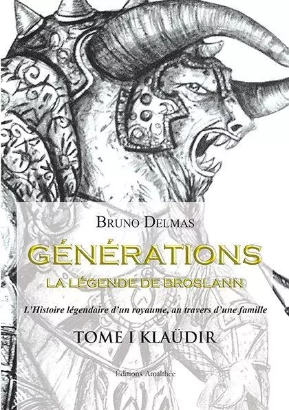 Générations - La légende de Broslann, Tome 1 : Klaüdir - Bruno Delmas - Éditions Amalthée