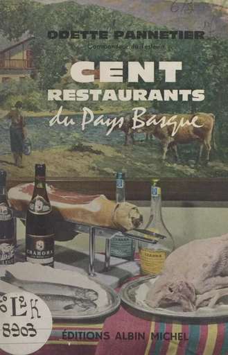 Cent restaurants du Pays basque - Odette Pannetier - (Albin Michel) réédition numérique FeniXX