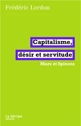 Capitalisme, désir et servitude