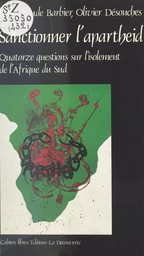 Sanctionner l'apartheid ? Quatorze questions sur l'isolement de l'Afrique du Sud