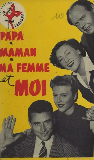 Papa, maman, ma femme et moi - Jean-Paul Le Chanois - (Calmann-Lévy) réédition numérique FeniXX