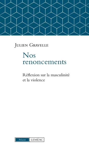 Nos renoncements - Julien Gravelle - Leméac Éditeur