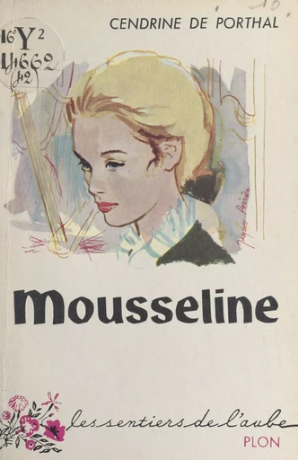 Mousseline - Cendrine de Porthal - (Plon) réédition numérique FeniXX