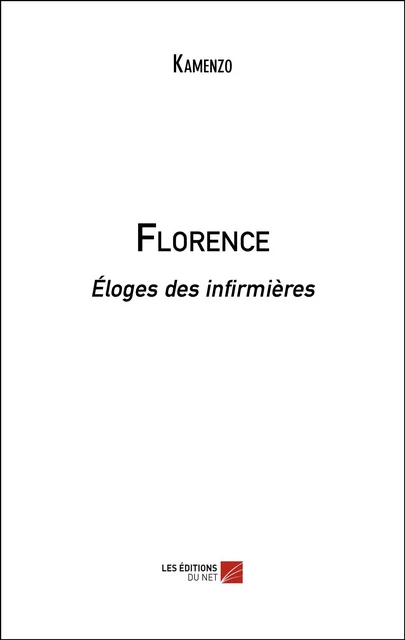 Florence -  Kamenzo - Les Éditions du Net