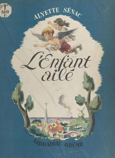 L'enfant ailé - Alyette Sénac - (Gründ) réédition numérique FeniXX